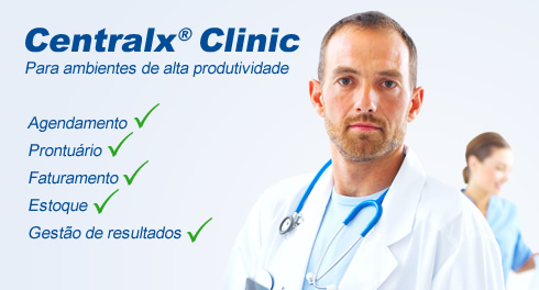 Centralx Clinic - Para ambientes de alta produtividade