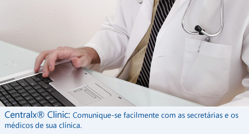 Centralx Clinic: comunique-se facilmente com m&eacute;dicos e secret&aacute;rias de sua cl&iacute;nica